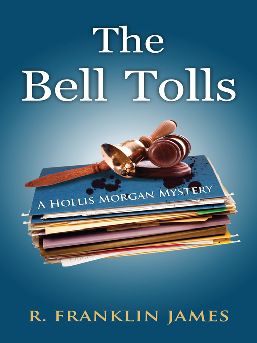 Title details for The Bell Tolls by R. Franklin James - Available